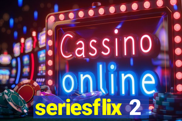 seriesflix 2